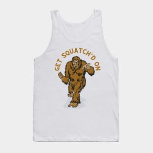 get squatch'd on Tank Top